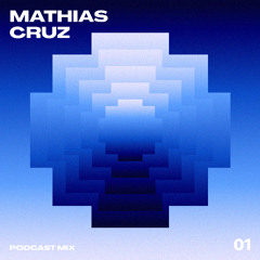Mathias Cruz Podcast Mix 01