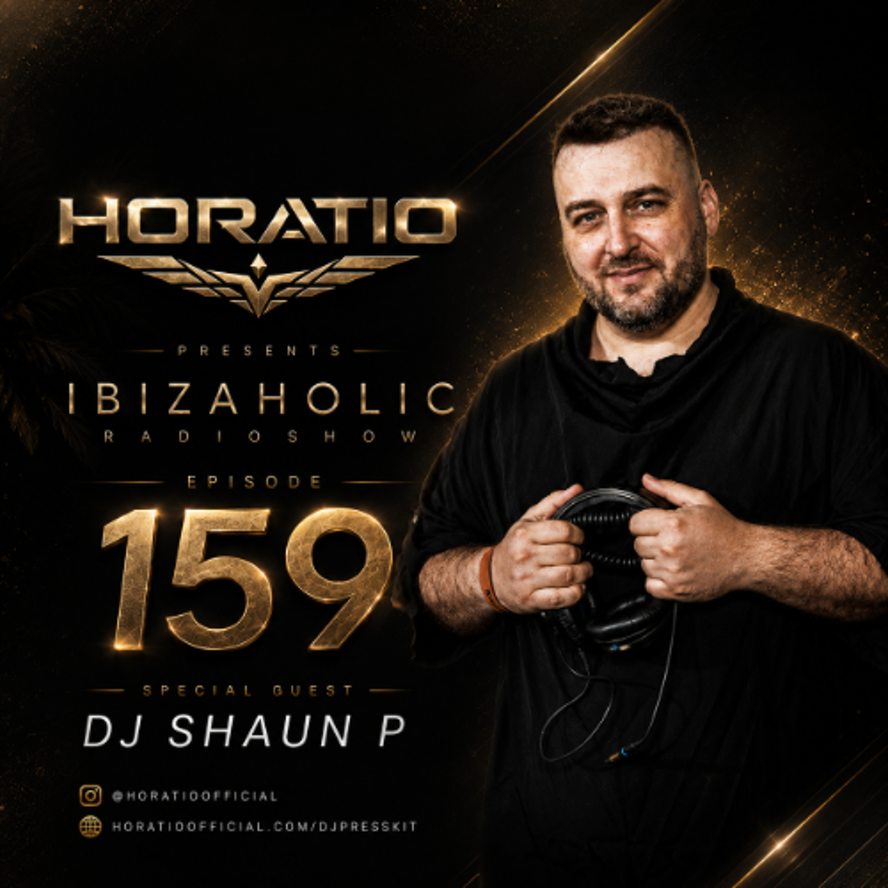 Horatio presents IBIZAHOLIC 159 + SPECIAL GUEST DJ SHAUN P episode artwork