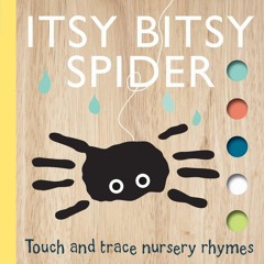 get [❤ PDF ⚡] Itsy Bitsy Spider (Touch and Trace Nursery Rhymes) ipad