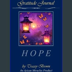 PDF [READ] ⚡ Gratitude Journal: HOPE Full Pdf