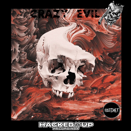 Hatchet - Crazy Evil (MP3 Free)