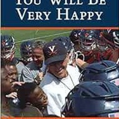 READ EBOOK EPUB KINDLE PDF I Hope You Will Be Very Happy: Leadership Lessons From a L