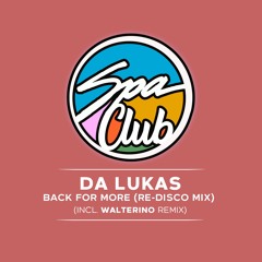 [SPC01] - DA LUKAS - Back for more (Re-Disco Mix)