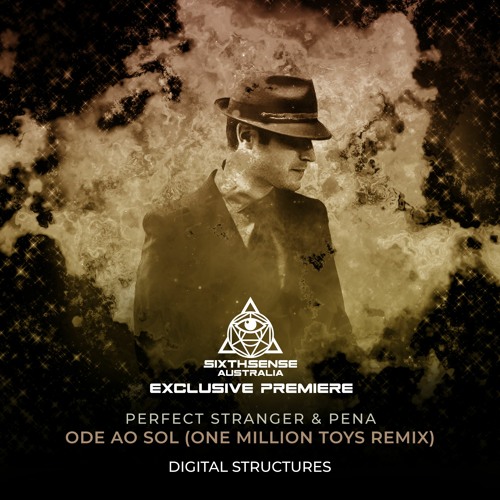 PREMIERE: Perfect Stranger & Pena - Ode Ao Sol (One Million Toys Remix) [Digital Structures]