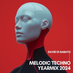 David Di Sabato - Melodic Techno Year Mix 2024