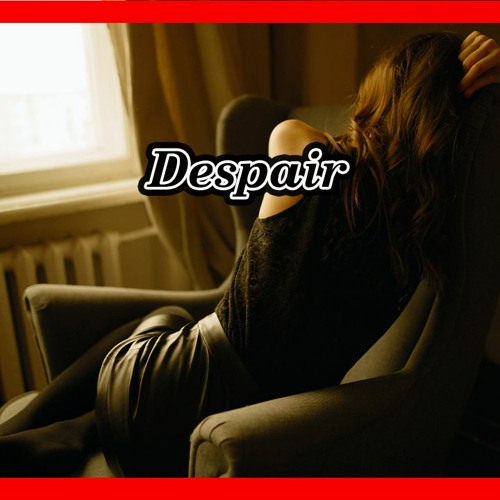 Despair – Ambient & Cinematic Music
