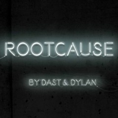 Dast & Dylan - Rootcause (Remaster)