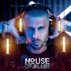 House of Labs - Welcome To My House Podcast Vol.1