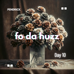 fo da huzz x PENdrick x Phenom