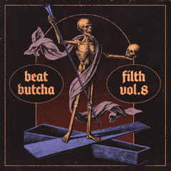 Beat Butcha - Filth Vol. 8 - Drum Kit + Sample Pack