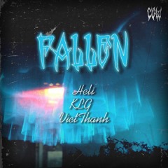 FALLEN w/KLG x ThanhViet