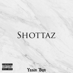 YasinTheDon - Shottaz