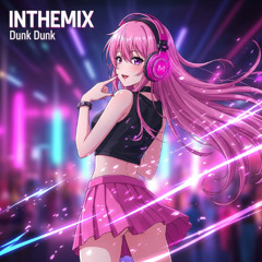 InTheMix - Dunk Dunk