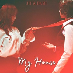 JIU & Dami - My House (cover)