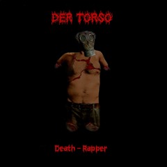 Der Torso: Death-Rapper
