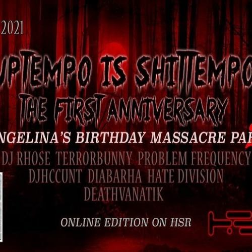 Problem Frequency - UPTEMPO IS SHITTEMPO - ANGELINA‘S BIRTHDAY MASSACRE PART 2
