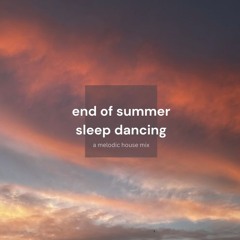 end of summer rooftop sleepdance | melodic house mix