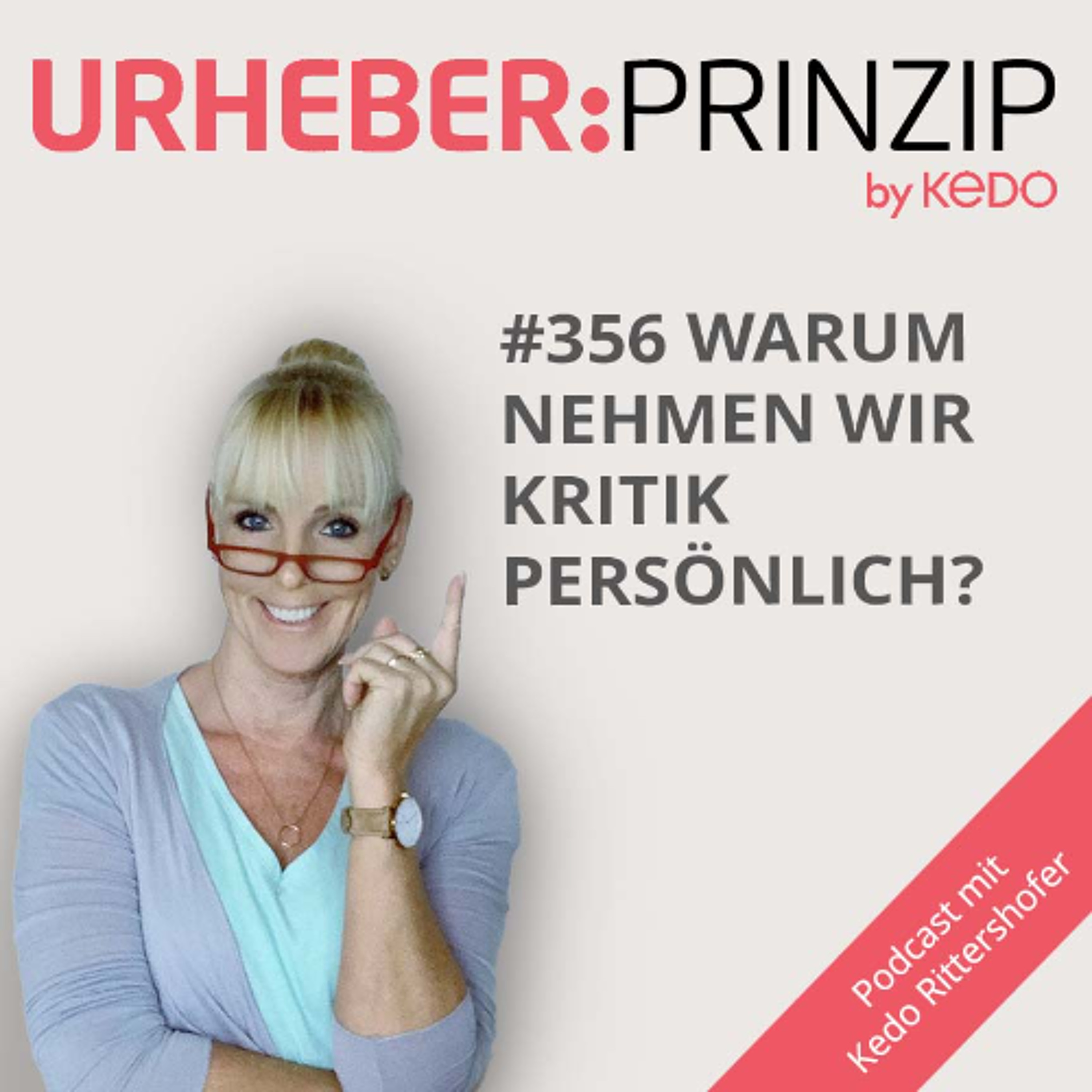#356 Warum nehmen wir Kritik persoenlich