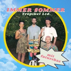 Immer Sommer - Tropikel Ltd. MH RMX