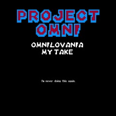 Project Omni (My Take on Omnilovania)