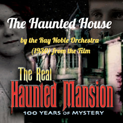 The Haunted House from "The Real Haunted Mansion"