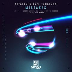 Evegrem & Axel Zambrano - Mistakes (Da Luka & Jorgio Kioris Remix) [Droid9]