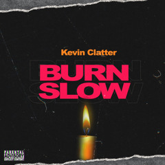 Burn Slow