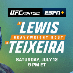 WATCH* Ultimate Fighting Championship: Lewis vs Teixeira Live UFC Fight Night