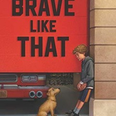 [Access] KINDLE 📄 Brave Like That by  Lindsey Stoddard KINDLE PDF EBOOK EPUB