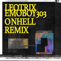 Leotrix - Emoboy303 [onhell Remix]