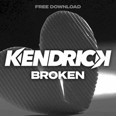 KENDRICK - BROKEN - FREE DOWNLOAD