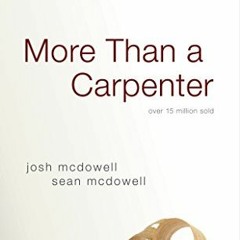 Get PDF More Than a Carpenter by  Josh McDowell