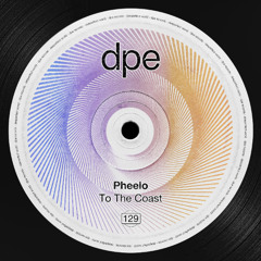 Pheelo - To The Coast (Original Mix)