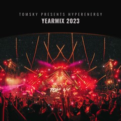 TOMSKY PRESENTS HYPERENERGY YEARMIX 2023
