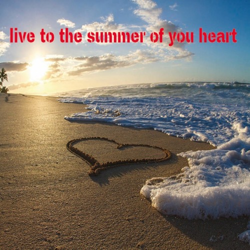 Stream Live To The Summer Of You Heart by Thomas Sawicki | Listen ...
