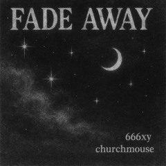 Fadeaway (with churchmouse)