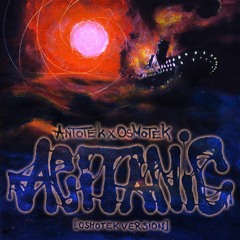Antotek x Osmotek - Acitanic [Osmotek version]