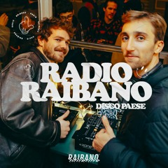 Radio Raibano with Disco Paese