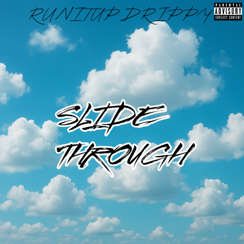 SLIDE THROUGH