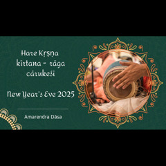 Hare Kṛṣṇa kīrtana -  rāga cārukeśī - New Year’s Eve 2025 | ISKCON Atlanta | Amarendra Dāsa