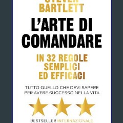 [PDF READ ONLINE] ❤ L'arte di comandare in 32 regole semplici ed efficaci (Italian Edition) Read B