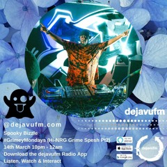 Deja Vu FM 14/3/22 (Hi-NRG Grime Spesh Pt2)