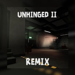 Unhinged II - K.0701 Remix