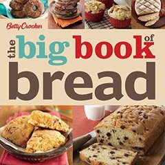 [GET] KINDLE PDF EBOOK EPUB The Big Book of Bread (Betty Crocker Big Books 19) by  Betty Crocker �