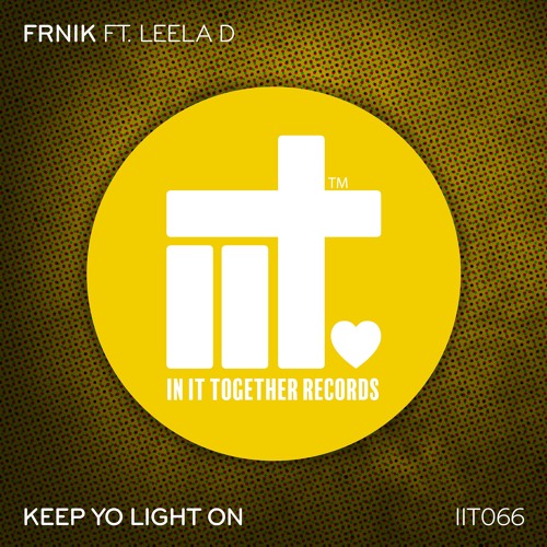 FRNIK Ft Leela D - Keep Yo' Light On (Original Mix)