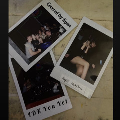 IDK YOU YET (Alexander 23)