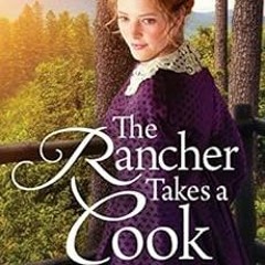 [VIEW] EBOOK EPUB KINDLE PDF The Rancher Takes a Cook (Texas Rancher Trilogy Book 1) by Misty M. Bel