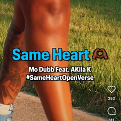 Mo Dubb - Same Heart (Feat. AKila K) #SameHeartOpenVerse