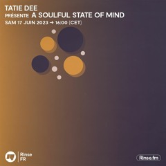 Tatie Dee présente A Soulful State Of Mind - 17 Juin 2023