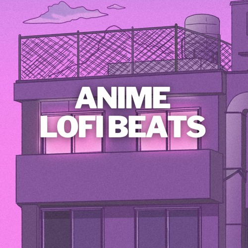 Stream Lofi Vibes | Listen to Lofi Anime Beats playlist online for free ...